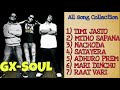 Gx-Soul All Best Song Collection || Gorkhali Xtreme Soul All Song Collection || Factory Music
