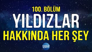 Yıldızlar Hakkında Her Şey - Paradoks 100. Bölüm | Popular Science Türkiye