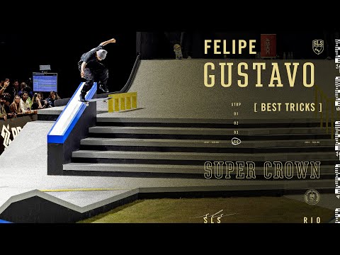Felipe Gustavo SLS Super Crown 2022 - Best Tricks
