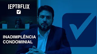 IEPTBFLIX - Como, hoje, a B&G consegue recuperar o crédito dos condôminos inadimplentes?