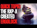 The RXP-X Created Ergolock: WCJ Quick Topics