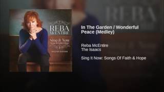 Reba McEntire In The Garden / Wonderful Peace (Medley)