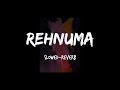 rehnuma [slowed reverb] -paarth #textaudio#shreyaghoshal#rehnuma