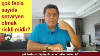 Çok fazla sayıda sezaryen doğum yapmış olmak yeni gebelikte riskli midir? Doğum ne zaman olmalıdır?