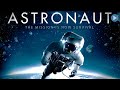 ASTRONAUT: THE LAST PUSH 🎬 Exclusive Full Sci-Fi Movie Premiere 🎬 English HD 2023