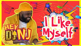 HeyDJNJ “I Like Myself”