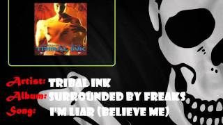 Watch Tribal Ink Im A Liar believe Me video