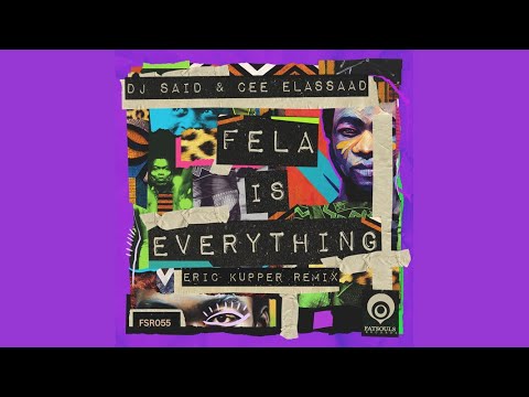 DJ Said &amp; Cee ElAssaad - Fela Is Everything (Eric Kupper Remix)