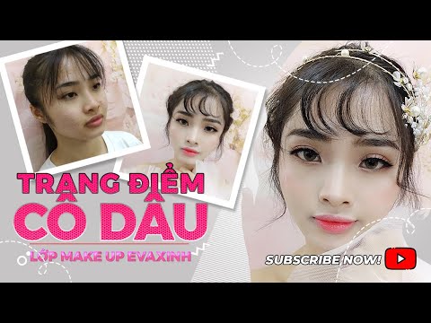 Thực hành trang điểm cô dâu tại lớp make up Evaxinh | Học làm đẹp cùng chuyên gia thẩm mỹ