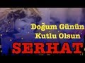 SERHAT İYİ Kİ DOĞDUN :) 3. KOMİK DOĞUM GÜNÜ MESAJI 🎂 *ABİDİN KUKLA* SERHAT İYİ Kİ DOĞDUN :) 3. KOMİK DOĞUM GÜNÜ MESAJI 🎂 *ABİDİN KUKLA*