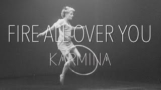 Watch Karmina Fire All Over You video