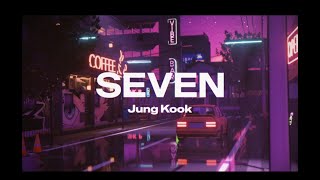 (Jung Kook) 'Seven (Feat. Latto) - Lofi Mix' Visualizer