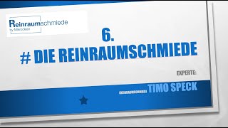 Episode 6 Idee der Reinraumschmiede von Timo Speck