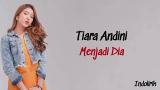 Download lagu Tiara Andini - Menjadi Dia | Lirik Lagu Indonesia