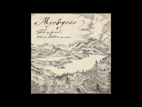 Myrkgrav - Takk og farvel; tida er blitt ei annen (full album)