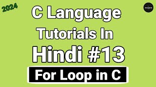 For Loop In C - Examples C Tutorials In Hindi