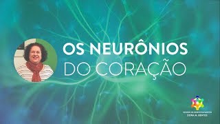 Os Neurônios do Coração - Meditação Abertura do Coração (parte 3)