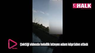 Samsun'da Çektiği  İle Helallik İsteyen Adam Köprüden Atladı