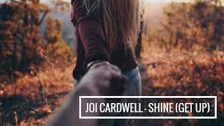 Watch Joi Cardwell Shine video