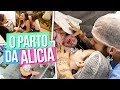 O PARTO DA ALICIA O PARTO DA ALICIA