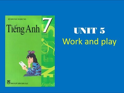 Bài Nghe Tiếng Anh Lớp 7 Unit 5 – Work and play