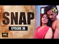 Snap Episode 36