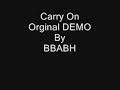 Blessed By A Broken Heart - Carry On - ORGINAL DEMO