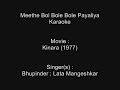 Meethe Bol Bole Bole Payaliya - Karaoke - Kinara (1977) - Bhupinder ; Lata Mangeshkar