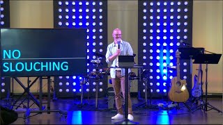 LifeBridge Church - September 25th - No Slouching