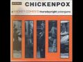 The Chickenpox - Stupid