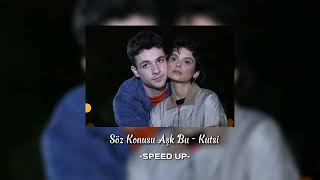 Söz konusu aşk bu - Kutsi |Speed Up|