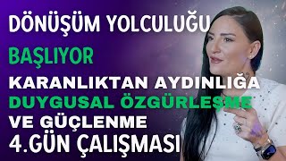 4. Gün Ben Hayatın Bana Getirdiklerini Kabul Ediyorum Duygusal Özgürleşme Güçlenme Dönüşüm Yolculu
