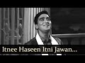 Aaj Aur Kal - Itnee Haseen Itni Jawan - Mohd Rafi