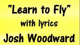Watch Josh Woodward Learn To Fly video