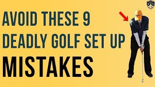 Avoid These 9 Deadly Golf Set Up Mistakes 🔥 Set Up Right 🔥