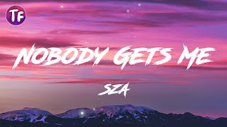 Download lagu SZA - Nobody Gets Me (Lyrics)