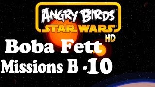 Angry Birds Star Wars Boba Fett Missions B-10