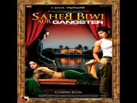 Arif Lohar - We Ankhian - Sahib Biwi Aur Gangster (2011)