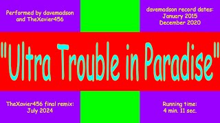 Ultra Trouble In Paradise Davemadson And Thexavier456