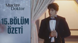 Mucize Doktor 15. Bölüm Özeti