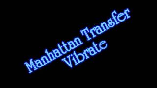 Watch Manhattan Transfer Vibrate video