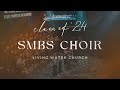 SMBS Choir Tour | Class of 2024 | Living Water Church