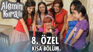 Alemin Kralı Özel Kısa Bölümler 8