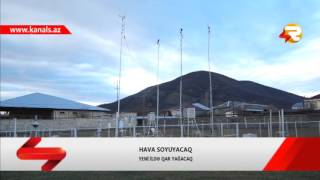 Sabahdan Simal-Qerb Bolgesine Qar Yagacaq