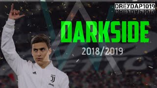Paulo Dybala Darkside Skills & Goals 20182019