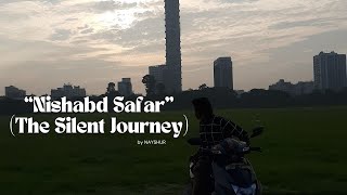 Nishabd The Silent Journey Nayshur Sj Official Music