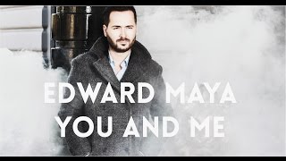 Watch Edward Maya You And Me video