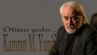 Kamran M. Yunis - Ölüm Gələ...