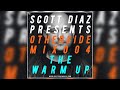 Scott Diaz Presents Otherside 004: The Warmup