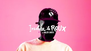 Duckwrth X The Kickdrums Ft. Miloh Smith - Indica La Roux